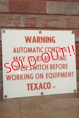 dp-200201-14 TEXACO / Vintage "WARNING" Sign