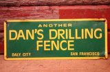 dp-240207-22 DAN'S DRILLING FENCE Metal Sign