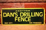 dp-240207-22 DAN'S DRILLING FENCE Metal Sign