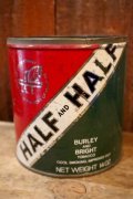 ct-250205-78 BURLEY AND BRIGHT TOBACCO 1960's〜 HALF AND HALF CAN