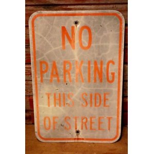 画像: dp-230901-109 Road Sign / NO PARKING THIS SIDE OF STREET